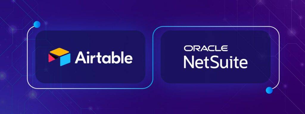 Airtable NetSuite Integration : Enhancing Business Processes